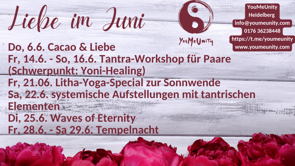 Tantra in Heidelberg und Baden-Württemberg im Juni bei YouMeUnity für Paare und Singles