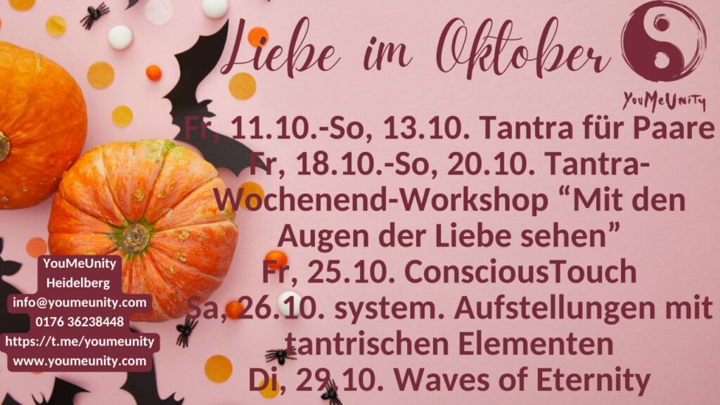 Liebe Trance Tantra und Tanz in Heidelberg im Oktober inklusive Special Events für Singles und Paare