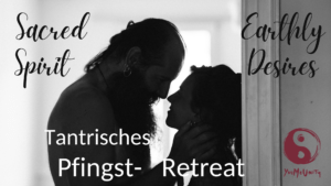 Tantra-Pfingst-Retreat mit optionaler Tempelnacht über die Pfingsttage bei YouMeUnity Heidelberg