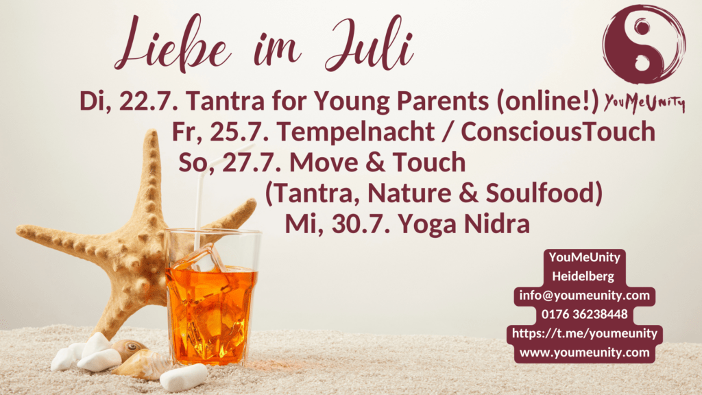 Tantra im Hochsommer bei Heidelberg mit Events im Freien und Yoga und Tantra für junge Eltern im Juli bei YouMeUnity